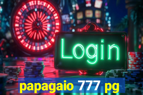 papagaio 777 pg